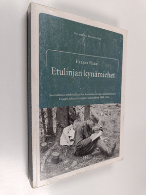 Helena Pilke : Etulinjan kynämiehet : suomalaisen sotakir...