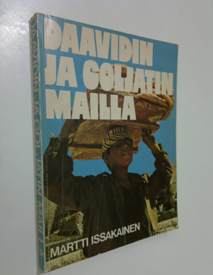Martti Issakainen : Daavidin ja Goljatin mailla (signeera...
