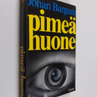 Johan Bargum : Pimeä huone (signeerattu, tekijän omiste) - pikkukuva 1