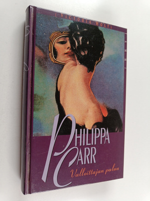 Philippa Carr : Valloittajan paluu