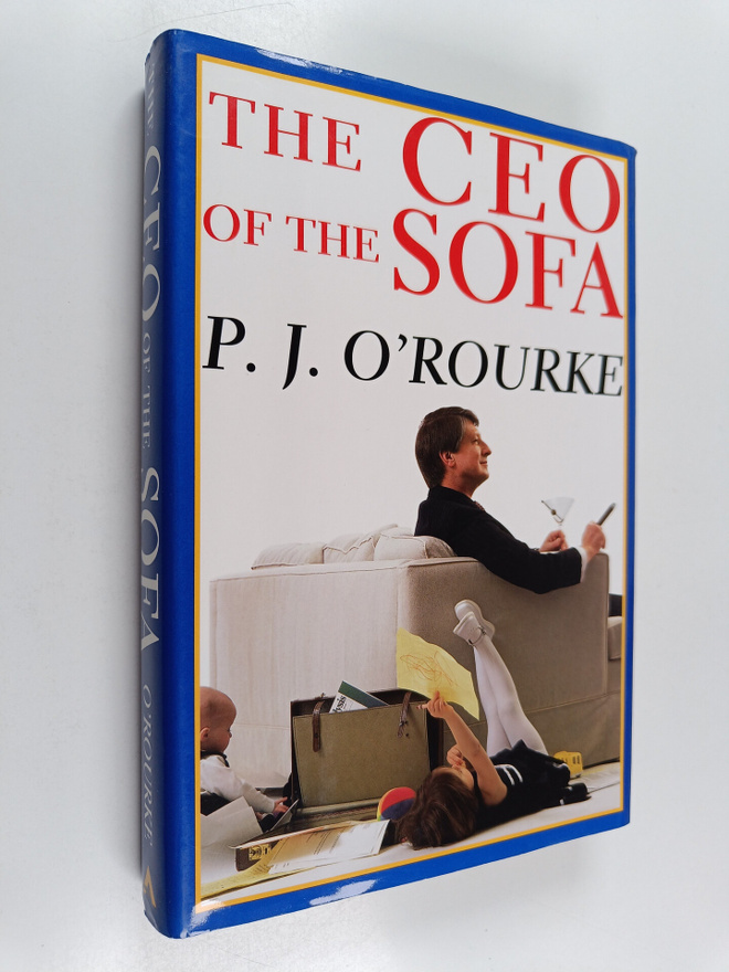 P. J. O'Rourke : The CEO of the Sofa