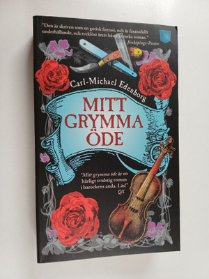 Carl-Michael Edenborg : Mitt grymma öde