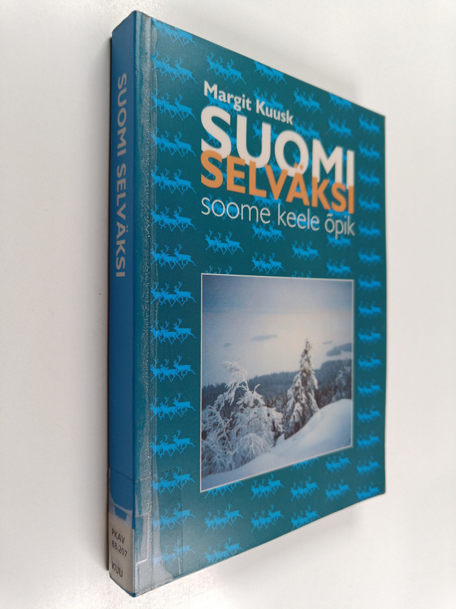 Margit Kuusk : Suomi selväksi : soome keele opik