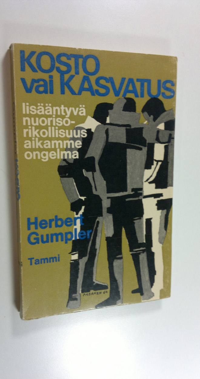 Herbert Gumbler : Kosto vai kasvatus : lisääntyvä nuoriso...