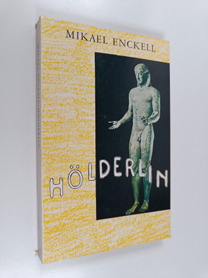 Mikael Enckell : Hölderlin