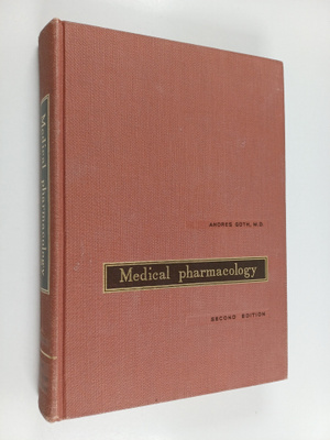 Andres Goth : Medical pharmacology : principles and concepts