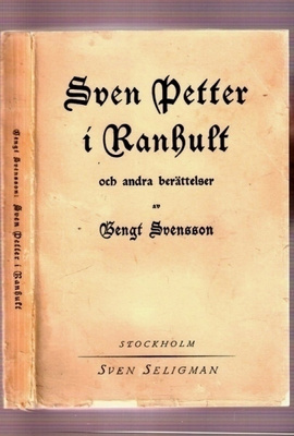 Bengt Svensson: Sven Petter i Ranhult (1932) & andra ber.