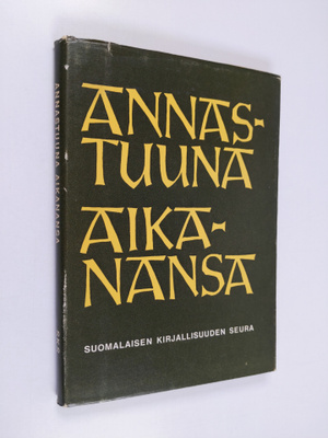 Heikki ym. Ojansuu : Annastuuna aikanansa : Annastuuna Ko...