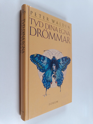 Peter Walden : Tyd dina egna drömmar