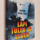 Läpi tulen ja veden : Suomi 1939-1945 - pikkukuva 1