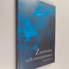 Michael Stausberg : Zarathustra och zoroastrismen - pikkukuva 1