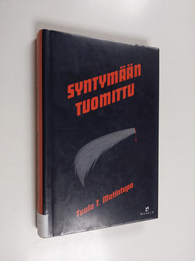 Tuula T. Matintupa : Syntymään tuomittu : jännitysromaani