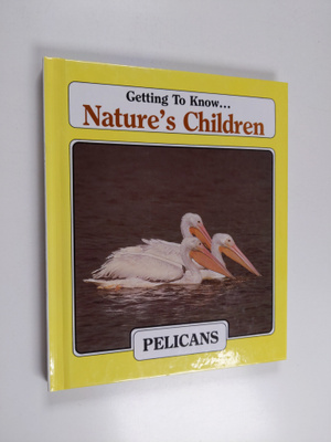 Getting to Know... Nature's Children - Pelicans/Snakes