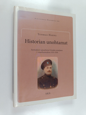 Tuomas Hoppu : Historian unohtamat : suomalaiset vapaaeht...