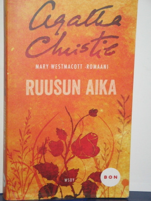 Agatha Christie : RUUSUN AIKA (Mary Westmacott)
