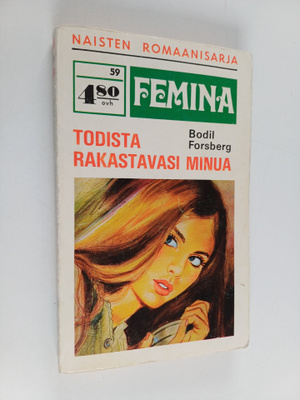 Bodil Forsberg : Todista rakastavasi minua