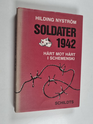 Hilding Nyström : Soldater 1942 : hårt mot hårt i Schemenski