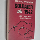 Hilding Nyström : Soldater 1942 : hårt mot hårt i Schemenski - pikkukuva 1