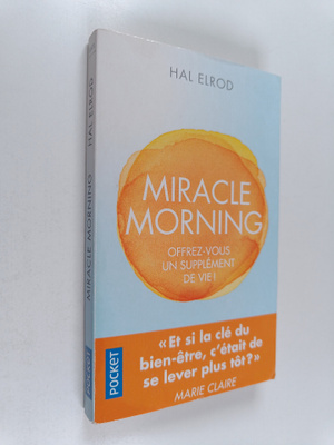 Hal Elrod : Miracle morning - Offrez-vous un supplement d...