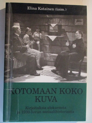 KOTOMAAN KOKO KUVA KIRJA ELOKUVAHISTORIAA -30 LUVULTA