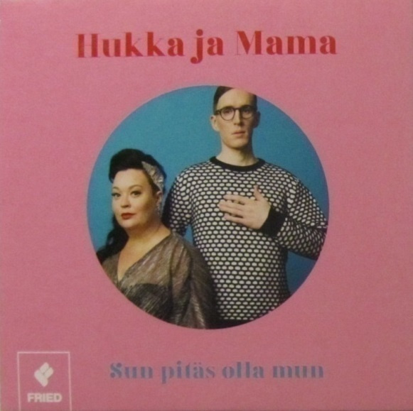 Hukka ja Mama • Sun pitäis olla mun PROMO CDr-Single