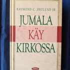Ortlund, Raymond C. : Jumala käy kirkossa - pikkukuva 1