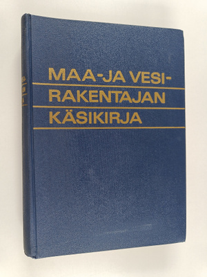 Pentti Saukko : Maa- ja vesirakentajan käsikirja