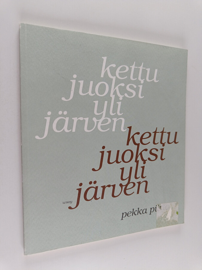 Pekka Piirto : Kettu juoksi yli järven