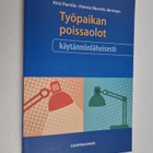 Hanna Skurnik-Järvinen ym. : Työpaikan poissaolot käytänn... - pikkukuva 1