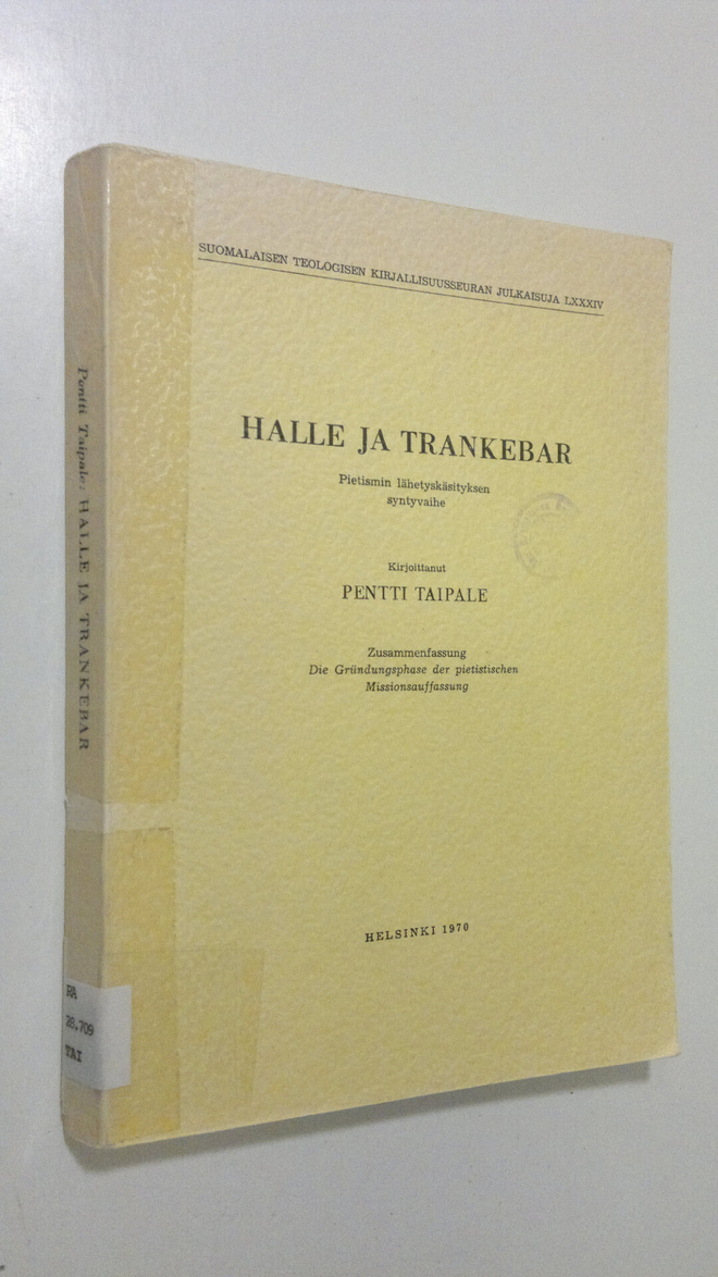 Pentti Taipale : Halle ja Trankebar : Pietismin lähetyskä...