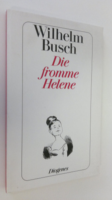Wilhelm Busch : Die fromme Helene