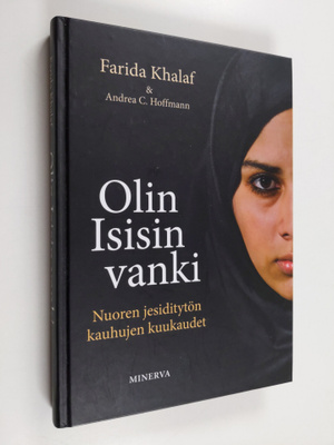 Farida Khalaf : Olin Isisin vanki : nuoren jesiditytön ka...