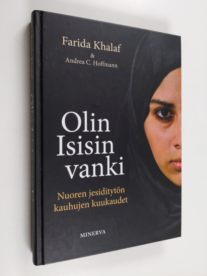 Farida Khalaf : Olin Isisin vanki : nuoren jesiditytön ka...
