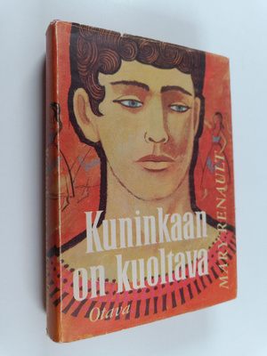 Mary Renault : Kuninkaan on kuoltava