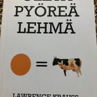 LAWRENCE KRAUSS: OLETA PYÖREÄ LEHMÄ - pikkukuva 1