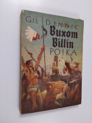 Gil Dennic : Buxom Billin poika : intiaaniromaani