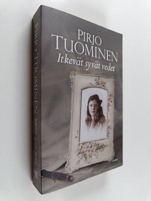 Pirjo Tuominen : Itkevät syvät vedet