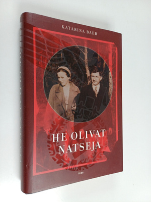 Katarina Baer : He olivat natseja