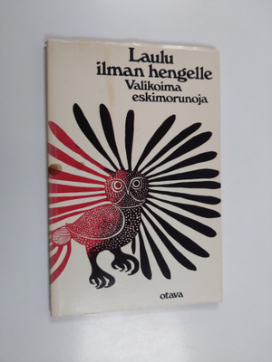 Laulu ilman hengelle : valikoima eskimorunoja