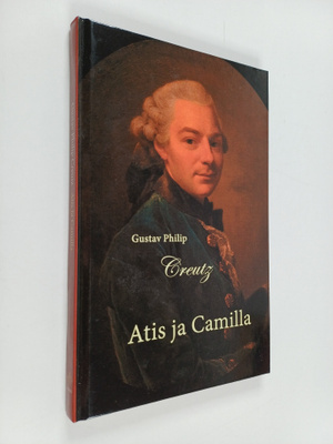Gustaf Philip Creutz : Atis ja Camilla