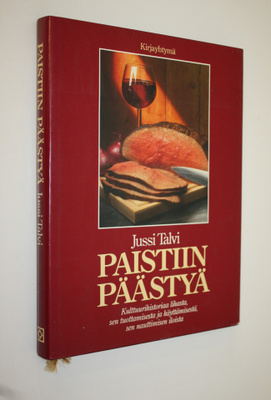 Jussi Talvi : Paistiin päästyä : kulttuurihistoriaa lihas...