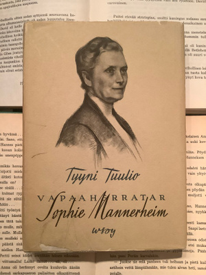 Tyyni Tuulio - Vapaaherratar Sophie Mannerheim (sid.)