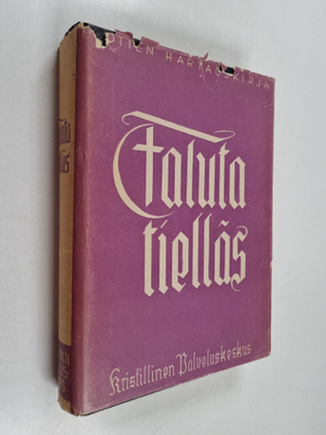 Taluta tielläs : kotien hartauskirja
