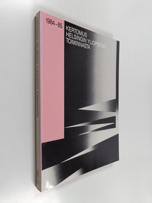 Kertomus Helsingin Yliopiston toiminnasta 1984-85