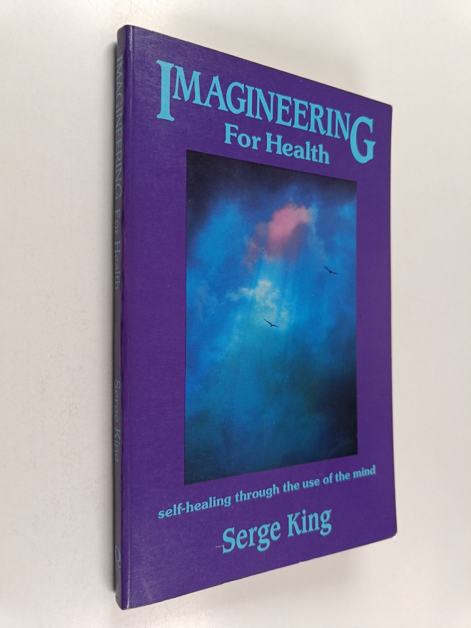 Serge King : Imagineering for Health