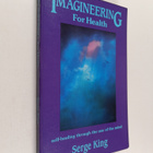 Serge King : Imagineering for Health - pikkukuva 1