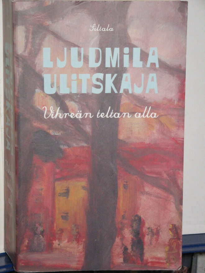 Ljudmila Ulitskaja : Vihreän teltan alla