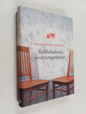 Johanna Adorjan : Rakkaudessa erottamattomat