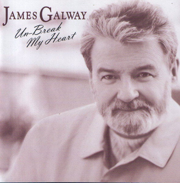 James Galway • Un-Break My Heart CD