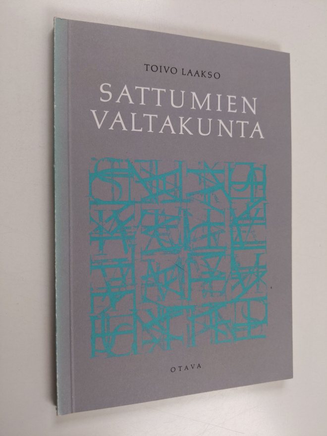 Toivo Laakso : Sattumien valtakunta : runoja
